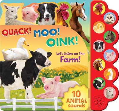 Quack! Moo! Oink!: Let's Listen on the Farm! book