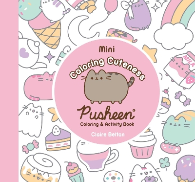 Mini Coloring Cuteness: A Pusheen Coloring & Activity Book book