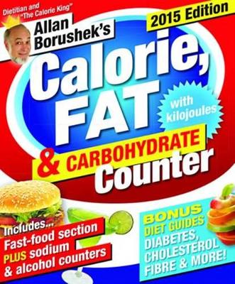 Allan Borushek's Calorie, Fat and Carbohydrate Counter 2015 book