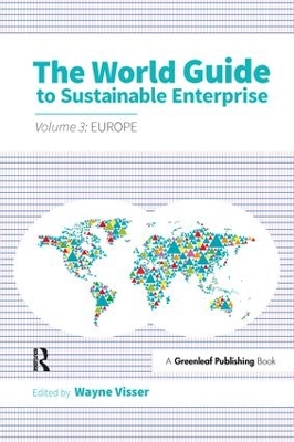 The World Guide to Sustainable Enterprise - Volume 3: Europe by Wayne Visser