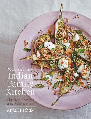 Secrets From My Indian Family Kitchen book