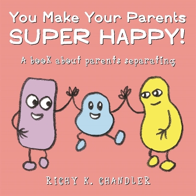 You Make Your Parents Super Happy! book