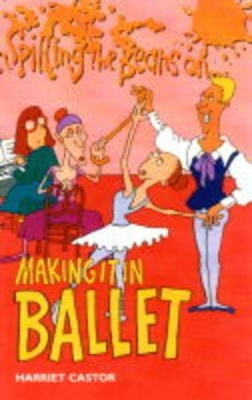 Spilling the Beans on Making it in Ballet book