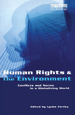 Human Rights and the Environment by Lyuba Zarsky