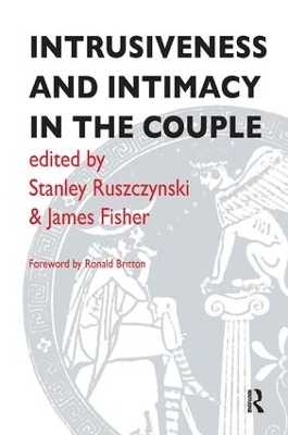 Intrusiveness and Intimacy in the Couple by James Fisher