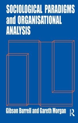 Sociological Paradigms and Organisational Analysis book