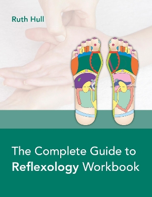 The Complete Guide to Reflexology Workbook book