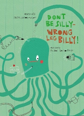 Don’t Be Silly-Wrong Leg Billy! book