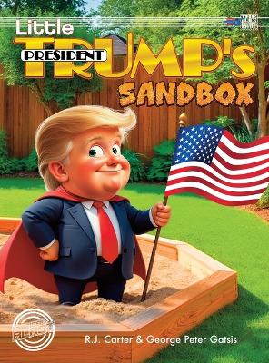 Little President Trump's Sandbox (Deluxe) book