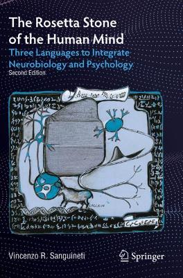 The Rosetta Stone of the Human Mind: Three Languages to Integrate Neurobiology and Psychology book