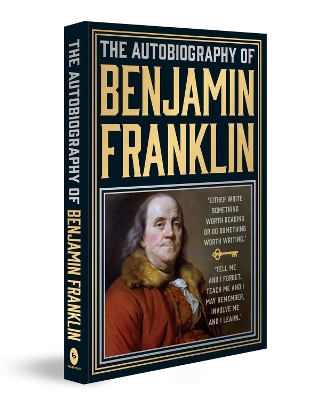 The Autobiography of Benjamin Franklin by Benjamin Franklin