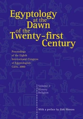 Egyptology at the Dawn of the Twenty-first Century book