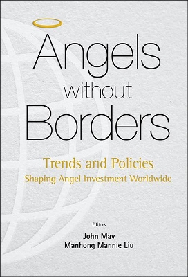 Angels Without Borders: Trends And Policies Shaping Angel Investment Worldwide book