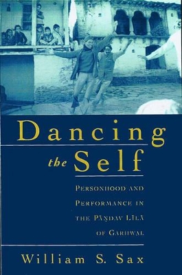 Dancing the Self by William S. Sax