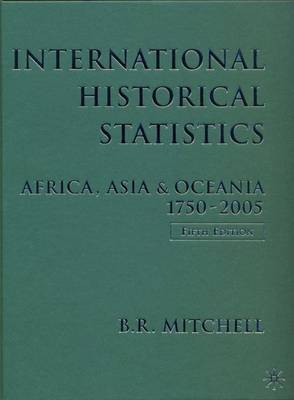 International Historical Statistics 1750-2005 by Brian Mitchell