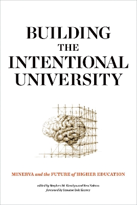 Building the Intentional University by Stephen M. Kosslyn