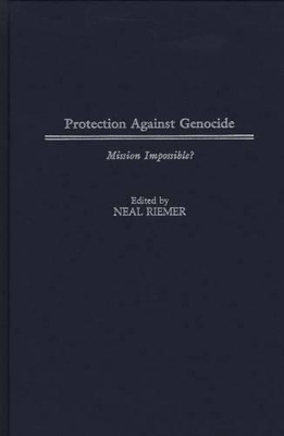 Protection Against Genocide by Neal Riemer