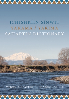 Ichishkiin Sinwit Yakama / Yakima Sahaptin Dictionary book