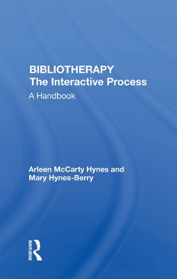 Biblio/poetry Therapy: The Interactive Process by Arleen McCarty Hynes