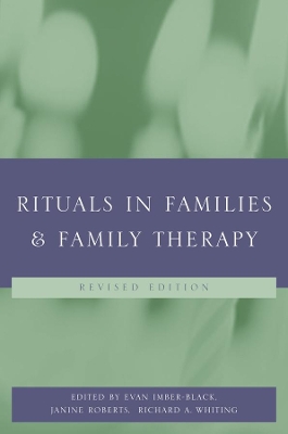 Rituals in Families and Family Therapy by Evan Imber-Black