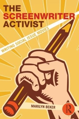 The Screenwriter Activist by Marilyn Beker