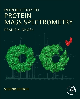 Introduction to Protein Mass Spectrometry by Pradip K. Ghosh