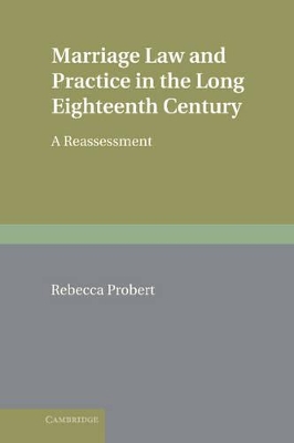 Marriage Law and Practice in the Long Eighteenth Century book