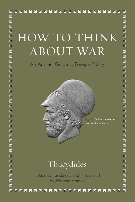How to Think about War: An Ancient Guide to Foreign Policy book