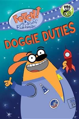 Fetch! with Ruff Ruffman: Doggie Duties book