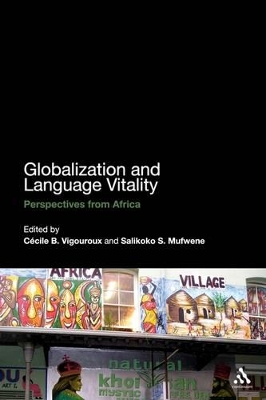 Globalization and Language Vitality by Cécile B. Vigouroux