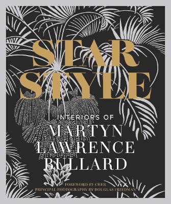 Star Style: Interiors of Martyn Lawrence Bullard book