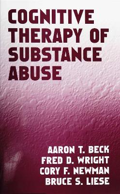 Cognitive Therapy of Substance Abuse book