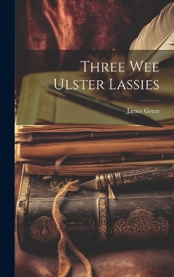 Three Wee Ulster Lassies book
