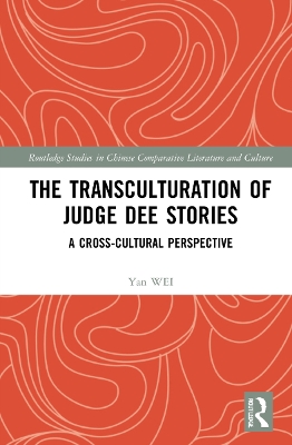 The Transculturation of Judge Dee Stories: A Cross-Cultural Perspective book
