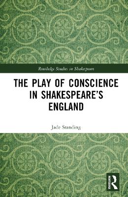 The Play of Conscience in Shakespeare’s England book