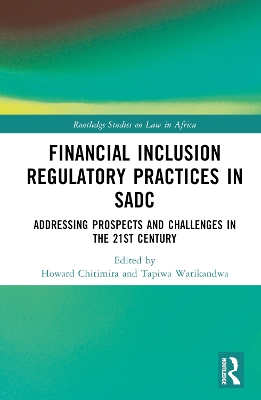 Financial Inclusion Regulatory Practices in SADC: Addressing Prospects and Challenges in the 21st Century book