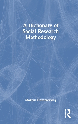 A Dictionary of Social Research Methodology by Martyn Hammersley