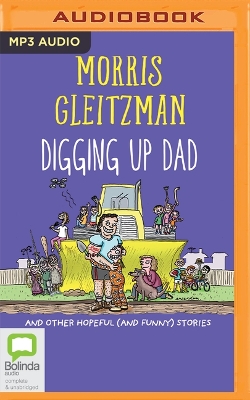 Digging Up Dad: And Other Hopeful (and Funny) Stories book
