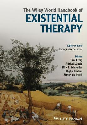 The Wiley World Handbook of Existential Therapy by Emmy van Deurzen