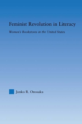Feminist Revolution in Literacy: Women's Bookstores in the United States book