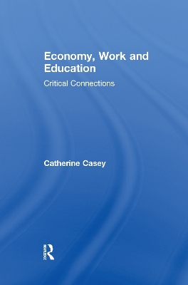 Economy, Work, and Education by Catherine Casey