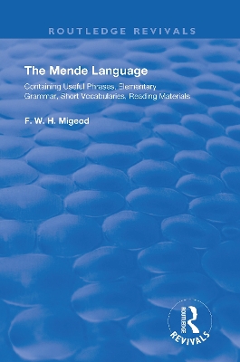 The Mende Language: Containing Useful Phrases, Elementary Grammar, Short Vocabularies, Reading Materials book