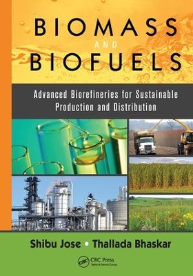 Biomass and Biofuels: Advanced Biorefineries for Sustainable Production and Distribution book