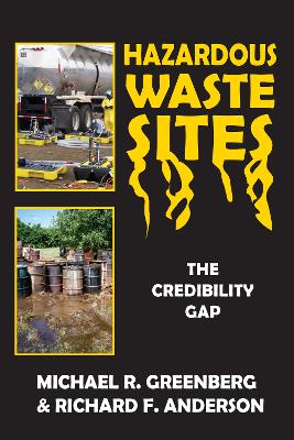 Hazardous Waste Sites: The Credibility Gap by Michael R. Greenberg