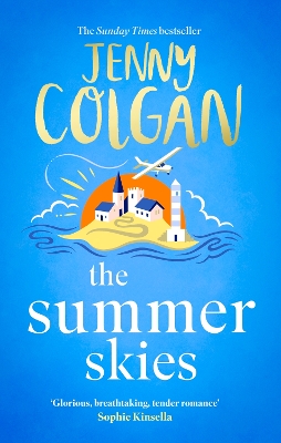 The Summer Skies: Escape to the Scottish Isles with the brand-new novel by the Sunday Times bestselling author by Jenny Colgan