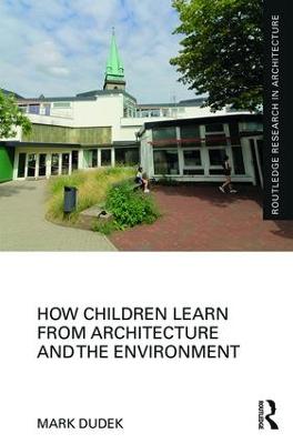 How Children Learn from Architecture and the Environment book