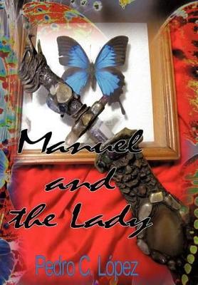 Manuel and the Lady by Pedro C Lopez