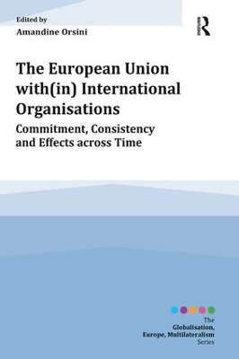 European Union with(in) International Organisations by Amandine Orsini