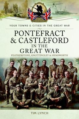 Pontefract and Castleford in the Great War book