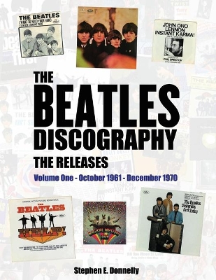 The Beatles Discography - The Releases by Stephen E Donnelly